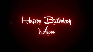 🎉Wish you Mom 💙 Happy Birthday Mom Status  B