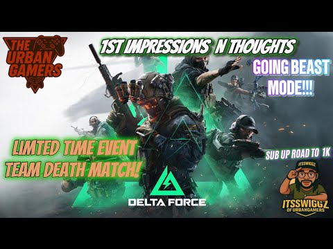 Delta Force TDM / limited time event!! / Full match game play!!/ Going crazy!!