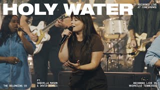 Holy Water (Feat. Daniella Mason & David Dennis) // The Belonging Co