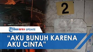 Elvina Dibunuh Kekasih Gara-gara Tak Direstui Ortu, Ada Surat: Aku Bunuh Dia karena Aku Cinta