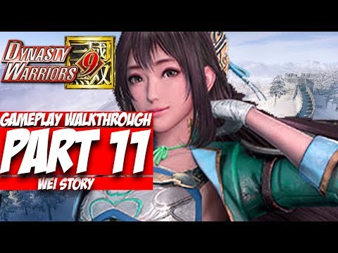 Dynasty Warriors 9 Gameplay Walkthrough Part 11: The Three Kingdoms Rumble (WEI) [No Commentary]
