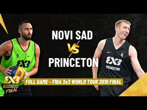 NOVI SAD 🇷🇸🆚🇺🇸 PRINCETON - FIBA 3x3 World Tour Final 2019 - Full TITLE GAME