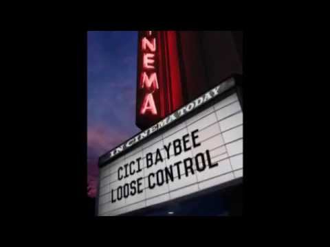 CiCi Baybee- Loose Control Ft. Baby Gurl & Lexx
