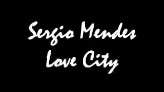 Sergio Mendes Love City