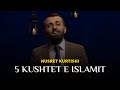 5 Kushtet E Islamit Nusret Kurtishi