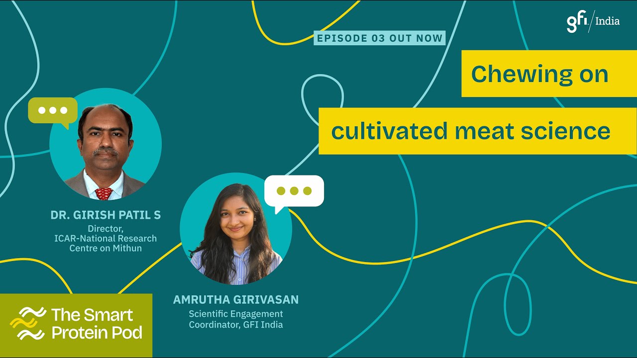 Ep 3: Chewing on cultivated meat science ft. Dr. Girish Patil S