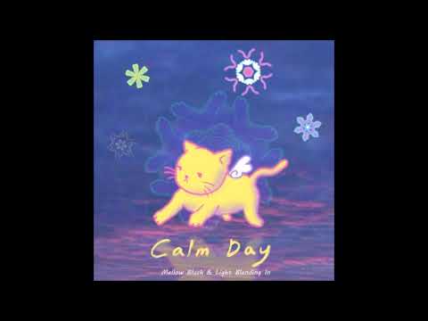 57. Mellow Blush & Light Blending In - Calm Day [16.08.2019]