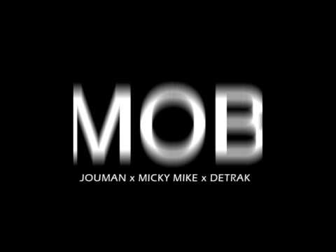 Jouiman x Micky Mike x Détrak - MOB Yinki MOB (Juin 2k15)