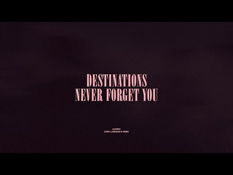 Destinations / Never Forget You