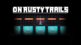 On Rusty Trails - Release Trailer