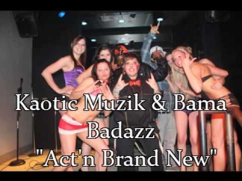 Kaotic Muzik F.Bama Badazz  