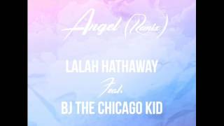 Lalah Hathaway - Angel Feat. Bj The Chicago Kid