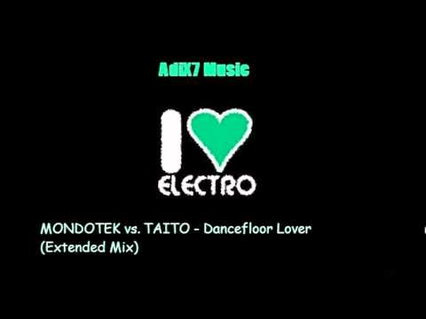 MONDOTEK vs. TAITO - Dancefloor Lover (Extended Mix)[AdiX7 MusiC]