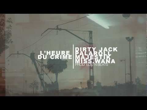 L'HEURE DU CRIME   -  Palaroll, Dirty Jack, Majestik, Miss. Wana [ Prod. Edu N beats ]