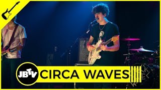 Circa Waves - Fossils | Live @ JBTV