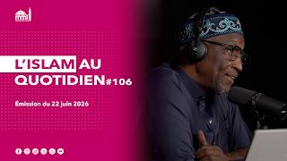 L'islam au quotidien #106