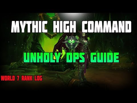 WoW Legion Unholy DK DPS Guide Mythic High Command (World 7th Rank Log) - Boost Your DPS