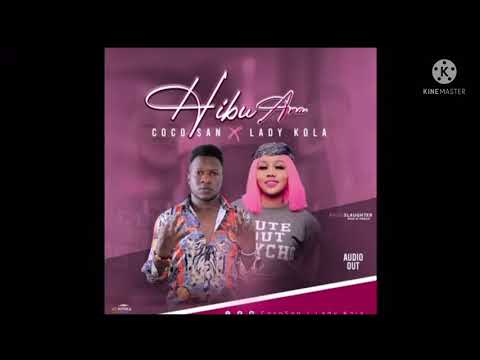 Hibu Anna - coco san ft Lady Kola