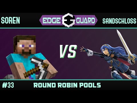 Soren (Steve) vs Sandschloss (Lucina) - Edge Guard #33 RR Pools
