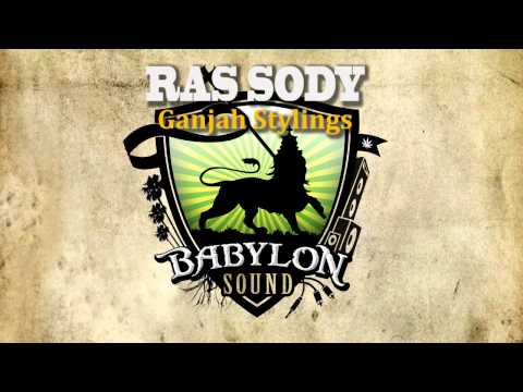 RAS SODY - Ganjah Stylings (Dubplate BABYLON SOUND)