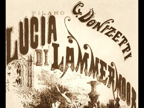 Giuseppe Radaelli - La mia sorte; Hai tradito il ciel (Lucia di Lammermoor)