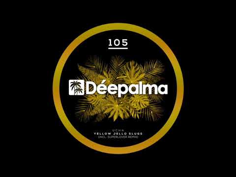 Ucha - Yellow Jello Slugs (Superlover Extended Remix)