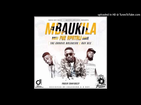 The Groove Breakers( Jaguar, Chills Kalampa, Young D) Ft. Ray Dee 408 Empire - Mbaukila Fye Apatali