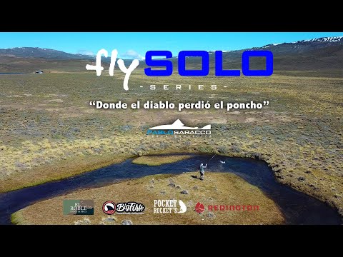 flySOLO "Donde el diablo perdió el poncho". Pesca en solitario