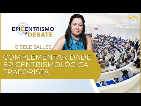 Epicentrismo em Debate 23 - Complementaridade Epicentrismológica Traforista (Maxiproexologia)