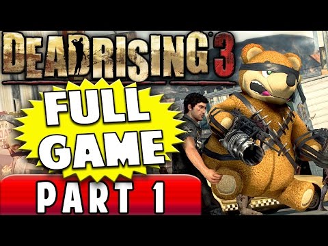 DEAD RISING 3 GAMEPLAY WALKTHROUGH (Full Game) PART 1