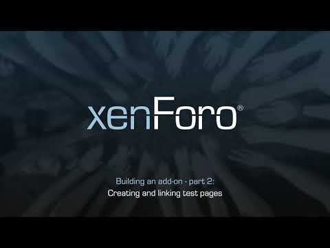 Creating and linking test pages - Building with XenForo 2 part 2