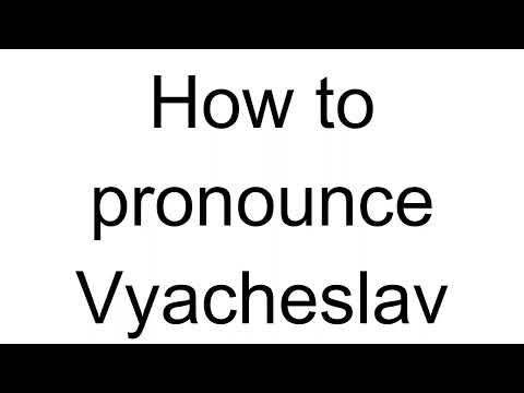 How to Pronounce Vyacheslav (Russian)