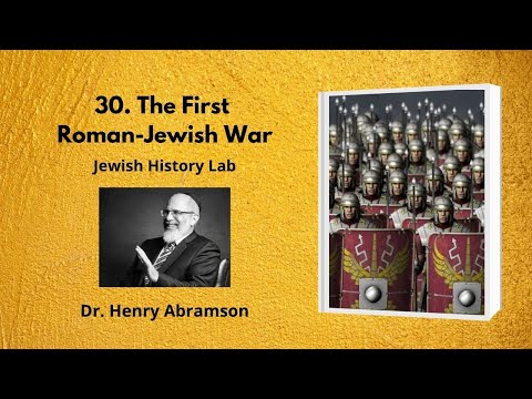 30. The First Roman-Jewish War (Jewish History Lab)