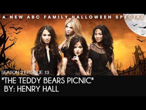 PLL 3x13 The Teddy Bear's Picnic - Henry Hall