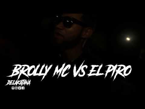 EL PIRO vs BROLLY MC - CUARTOS: 2da Batalla de Freestyle #DeLaKatana (República Dominicana)