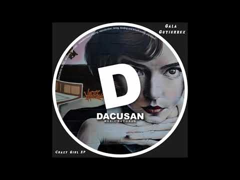 Gala Gutierrez _  Crazy Girl (Original Mix)