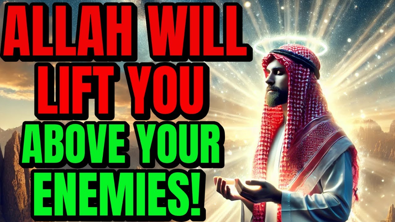 Allah Will Bless You in Front of Your Enemies | ISLAM