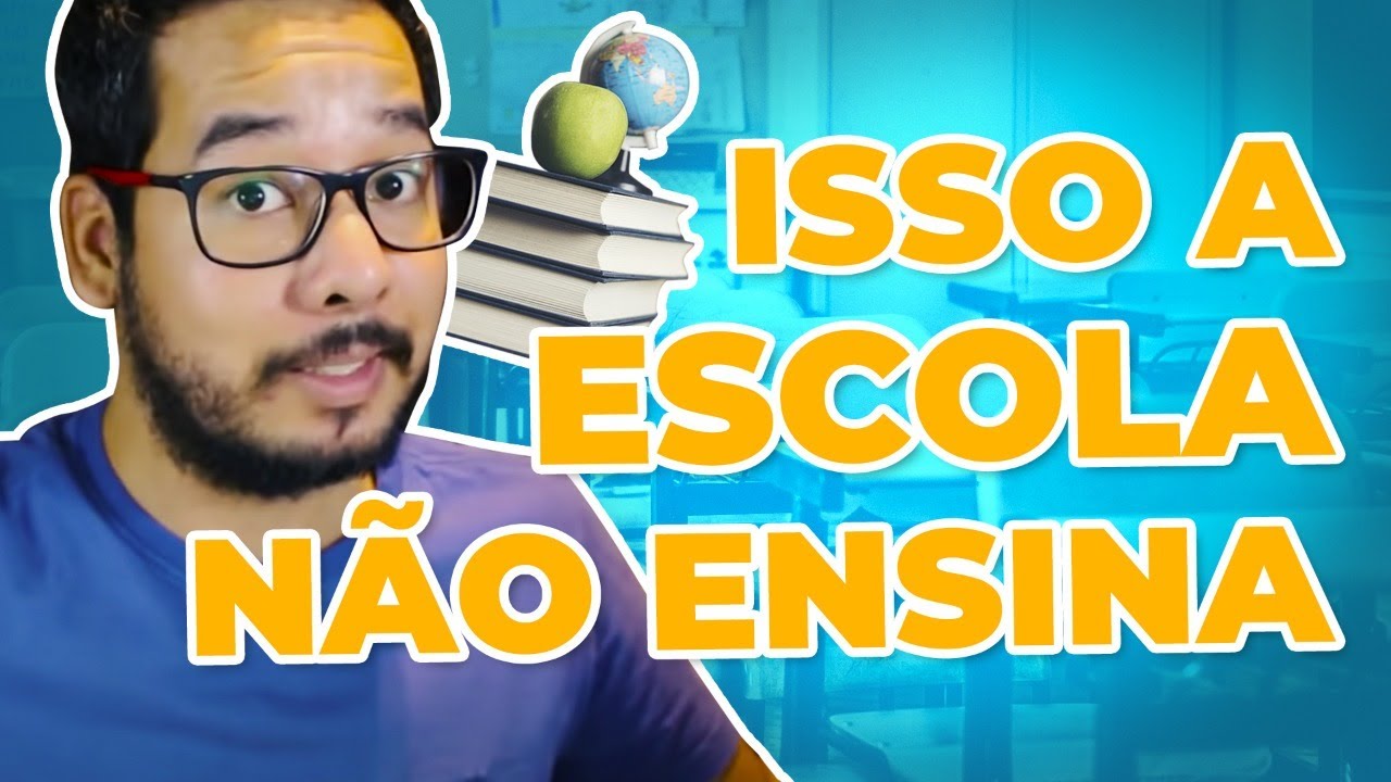 19 HABILIDADES QUE VOCÊ NUNCA VAI APRENDER NA ESCOLA