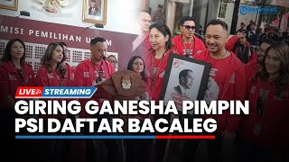 LIVE: Partai Solidaritas Indonesia Beserta Simpatisan Daftarkan Nama Bacaleg ke KPU