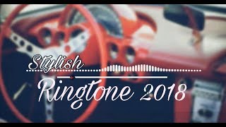 Best stylish ringtone 2018 download