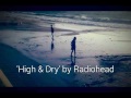 'High & Dry' by Radiohead - cover