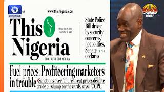 Fuel Prices: Profiteering Marketers In Trouble, FG Struggling To Meet Obligations | Newspaper Review