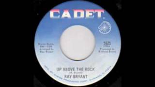 Ray Bryant- Up above the rock (7inch version)