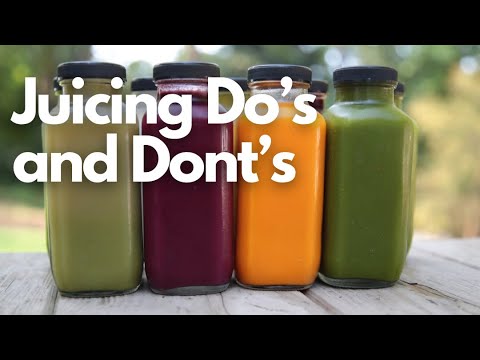 Juicing Do’s and Dont’s