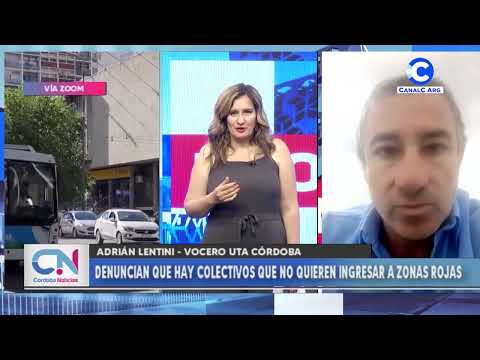 Denuncian que hay colectivos que no quieren ingresar a zonas rojas | Adrián Lentini, Vocero UTA Cba.