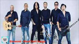 Download lagu Element - Maaf Dari Surga mp3