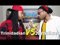 Trinidadian VS Jamaican