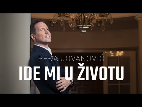 PEDJA JOVANOVIC - IDE MI U ZIVOTU (OFFICIAL VIDEO 2023)