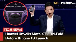 Huawei Launches Next-Gen Tri-Fold Mate XT 2 Before iPhone Launch | News Central | AI1F