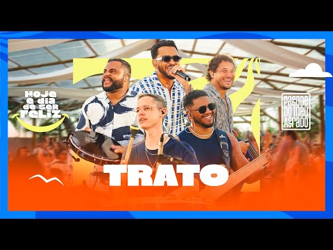Pagode Do Meu Agrado - Trato (Clipe Oficial)